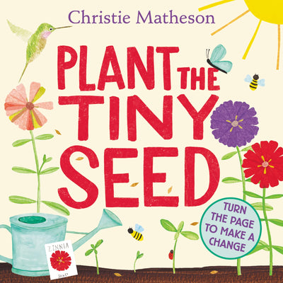 Plant the Tiny Seed: A Springtime Book For Kids - An Interactive Picture Book About Nature and Gardens for Children (Ages 4-8)