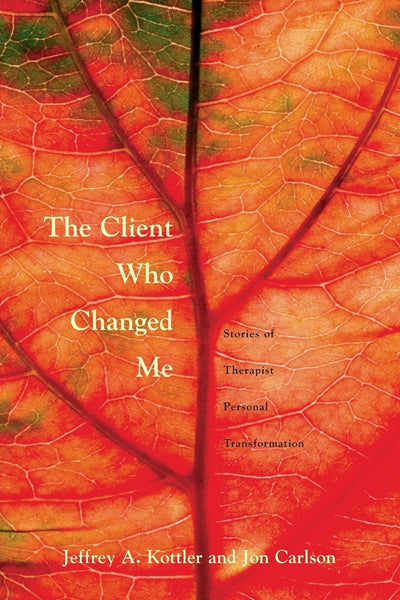 The Client Who Changed Me by Kottler, Jeffrey A.