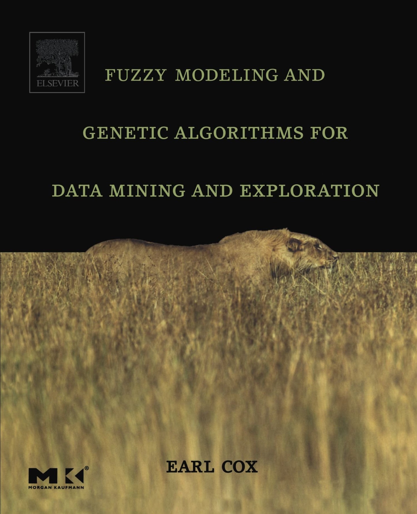 Fuzzy Modeling and Genetic Algorithms for Data Mining and Exploration (The Morgan Kaufmann Series in Data Management Systems)