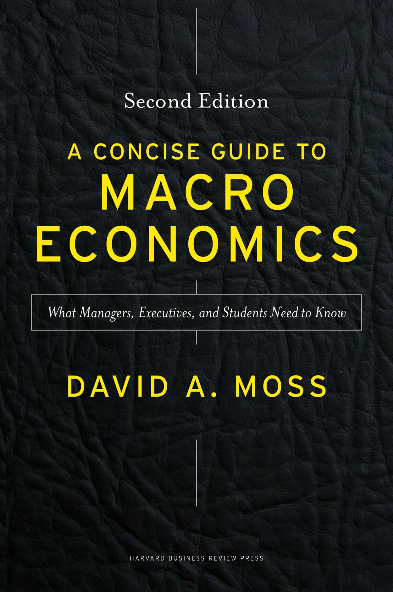 A Concise Guide to Macroeconomics, Second Edition: What Mana