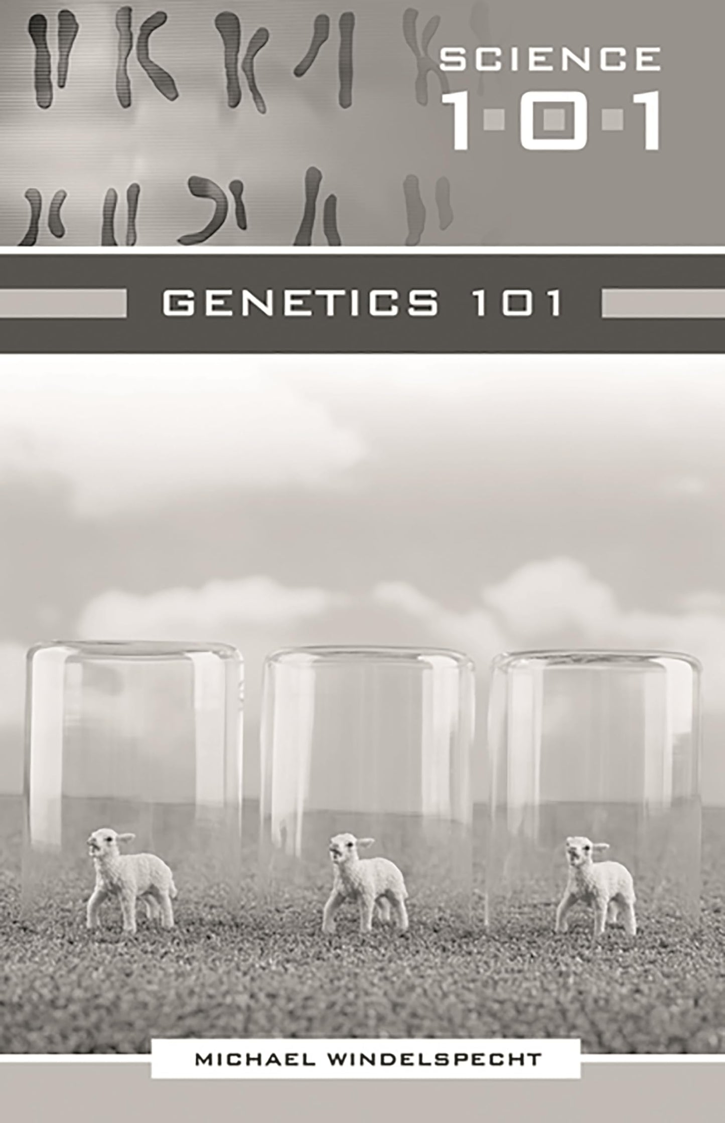 Genetics 101 (Science 101)