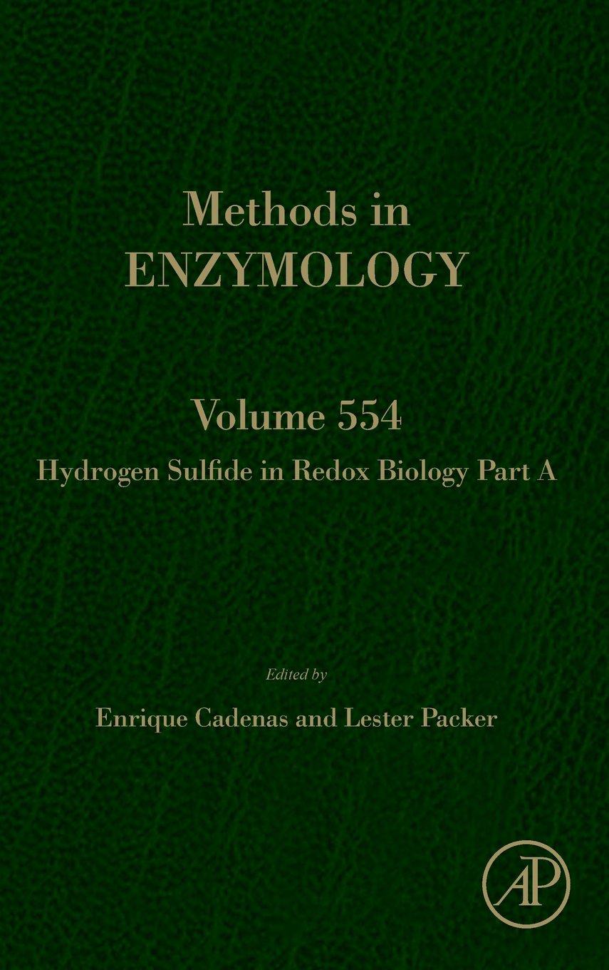 Hydrogen Sulfide in Redox Biology Part A (Volume 554) (Methods in Enzymology, Volume 554)