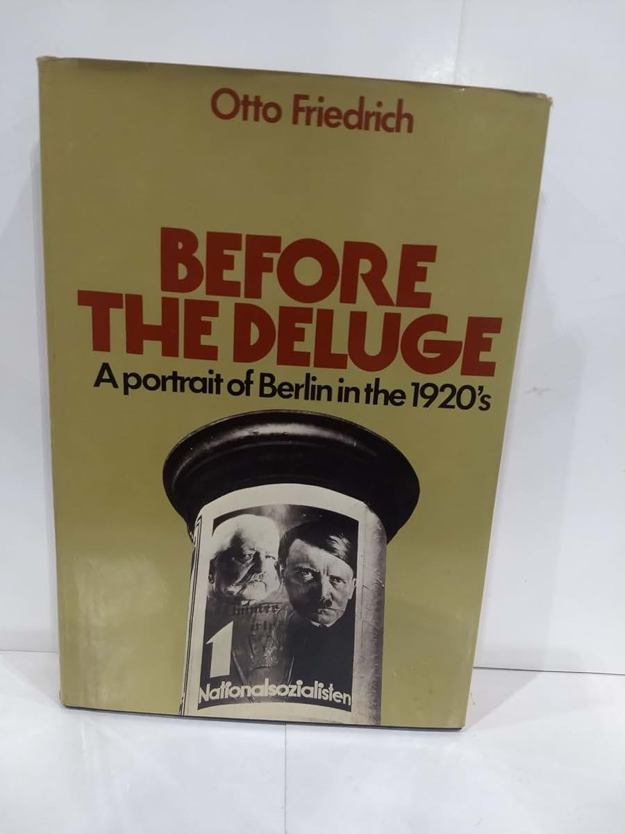 Before the Deluge: A Portrait of Berlin in the 1920's