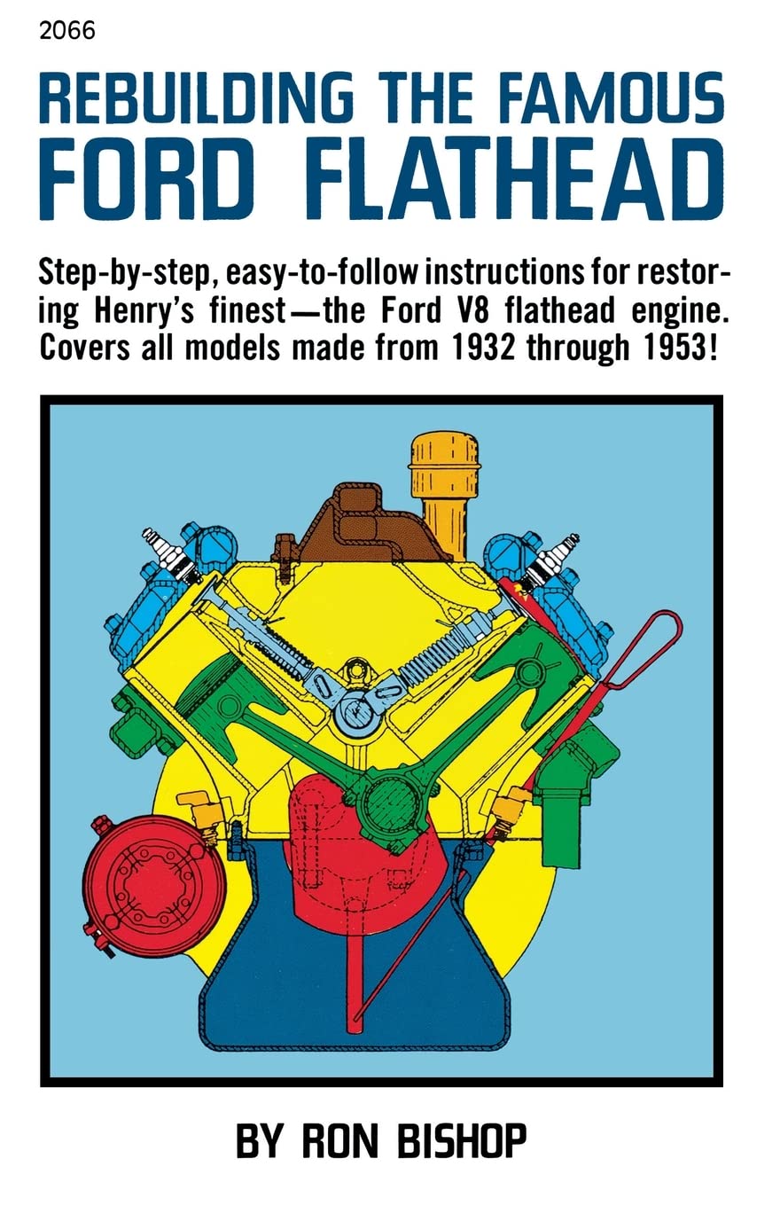 Rebuilding the Famous Ford Flathead (Insights) by Bishop, Ro