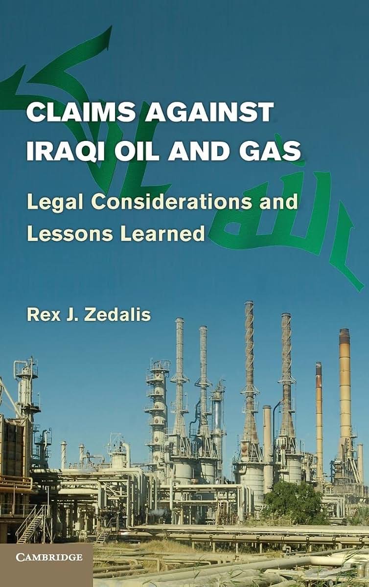Claims against Iraqi Oil and Gas: Legal Considerations and Lessons Learned