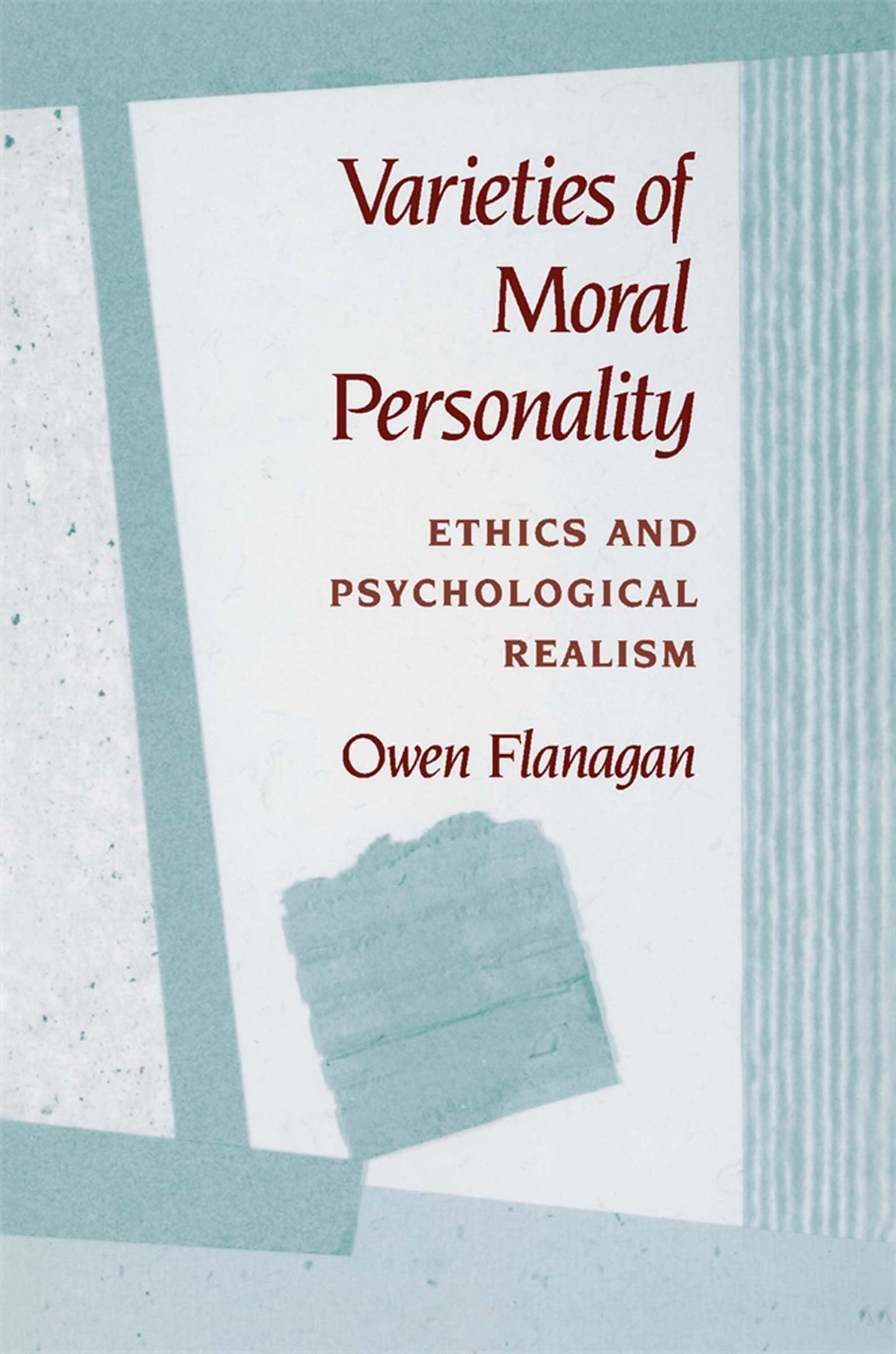 Varieties of Moral Personality: Ethics and Psychological Realism