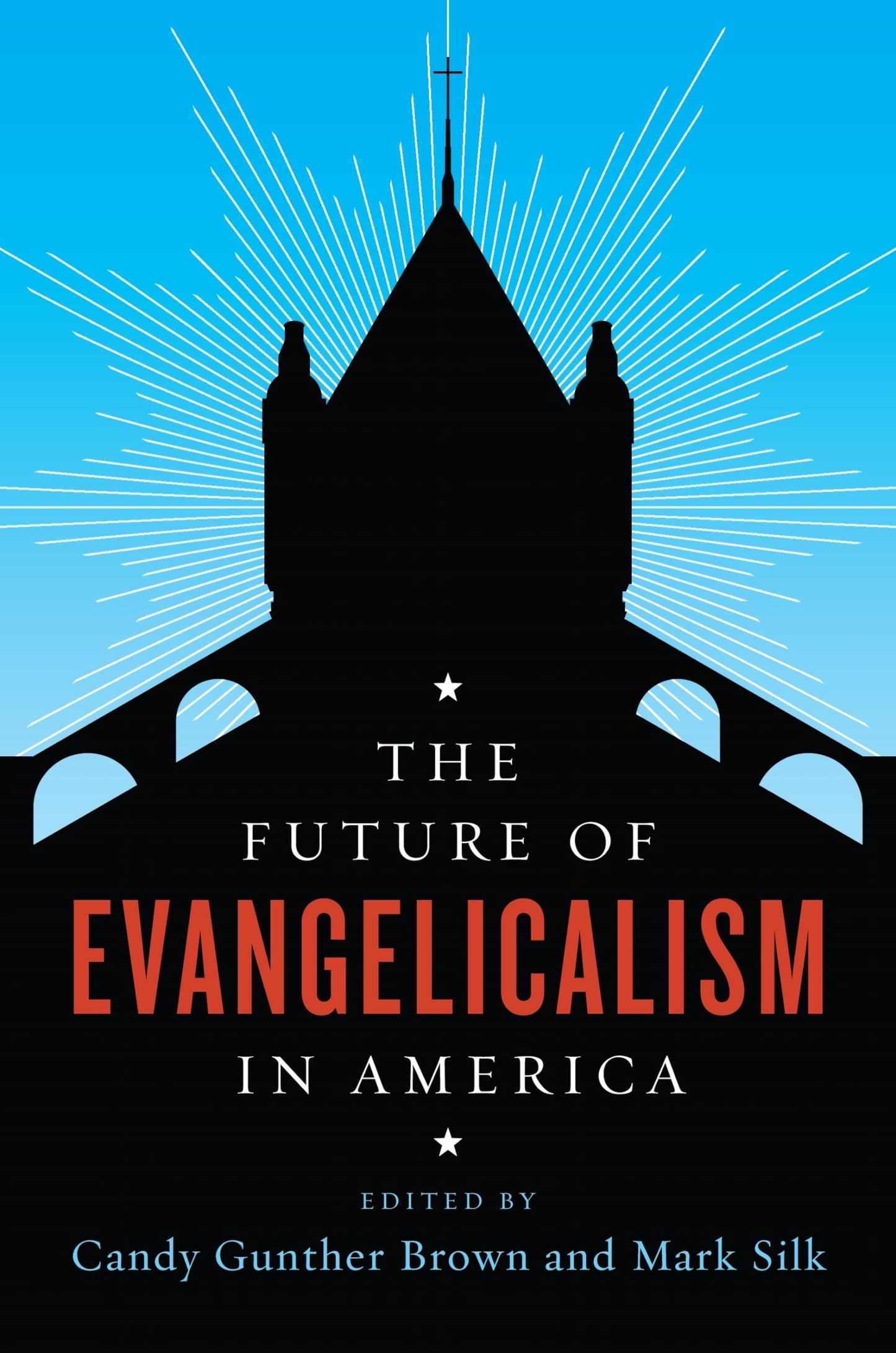 The Future of Evangelicalism in America (The Future of Religion in America)