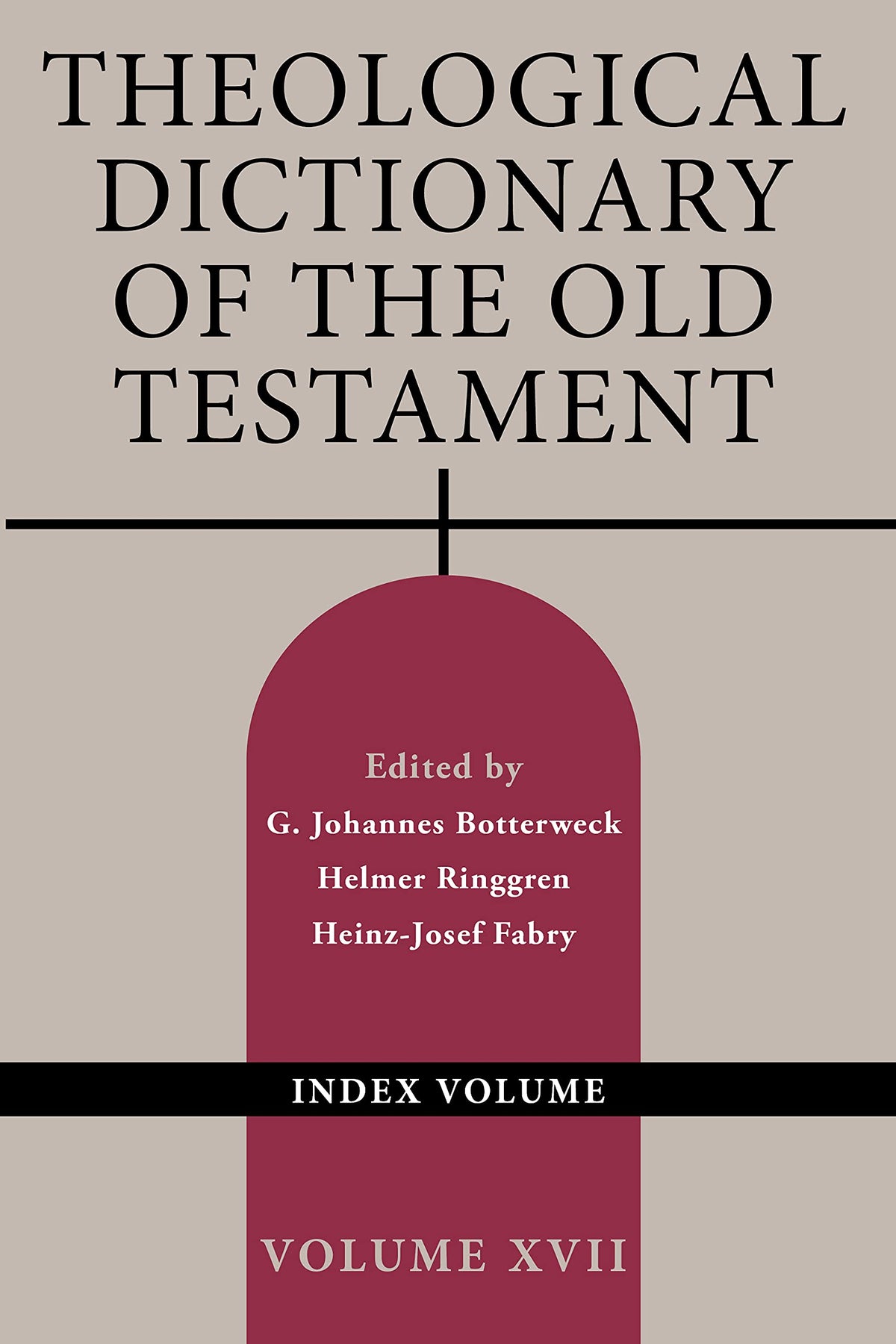Theological Dictionary of the Old Testament, Volume XVII: Index Volume (Volume 17) (Theological Dictionary of the Old Testament (TDOT))