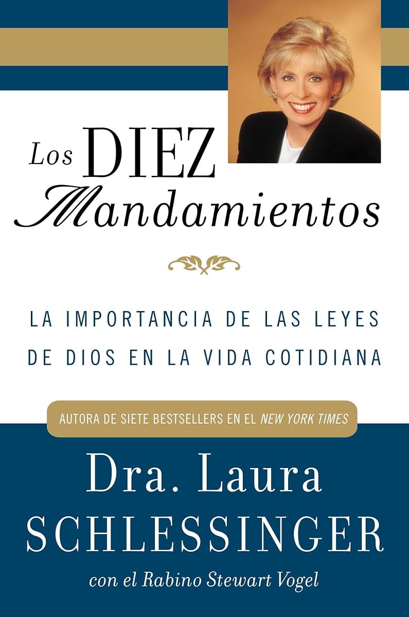 Los Diez Mandamientos: La Importancia de las Leyes de Dios en la Vida Cotidiana (Spanish Edition)