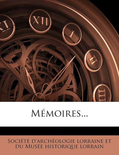 Mémoires... (French Edition)