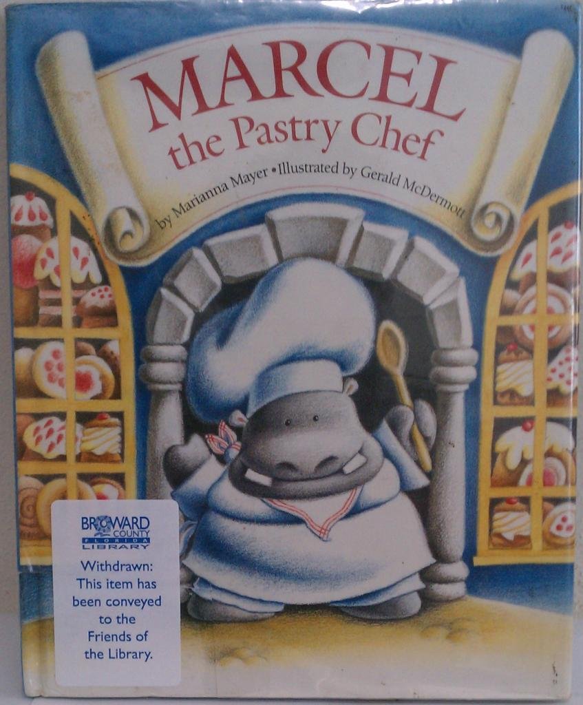 MARCEL THE PASTRY CHEF (Little Rooster) by Mayer, Marianna