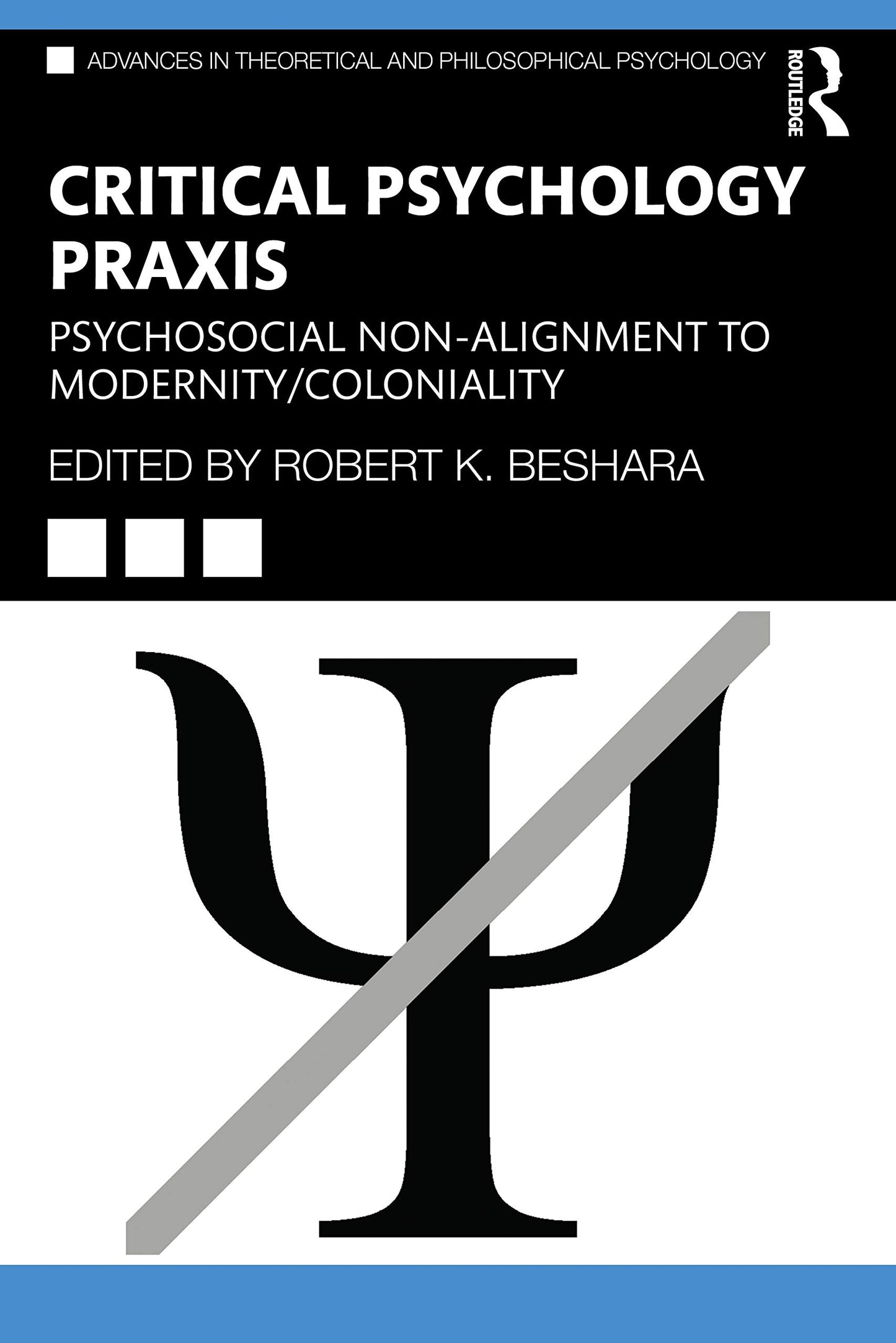 Critical Psychology Praxis (Advances in Theoretical and Philosophical Psychology)