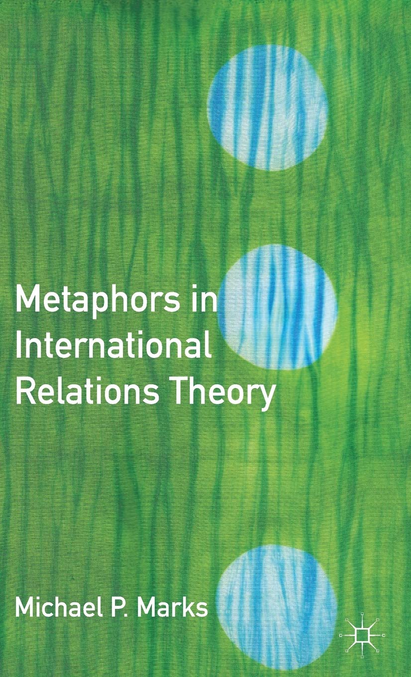 Metaphors in International Relations Theory