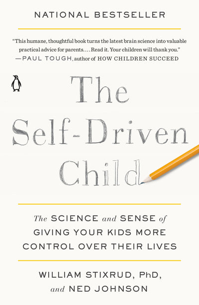 The Self-Driven Child: The Science and Sense of Giving Your