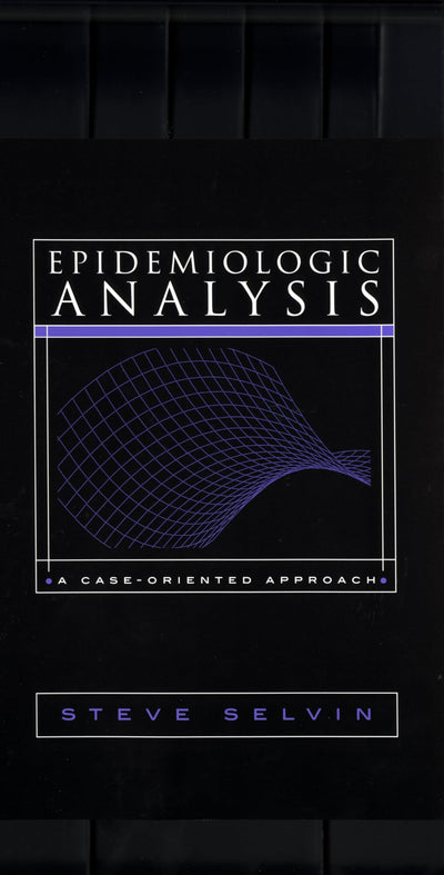 Epidemiologic Analysis: A Case-Oriented Approach