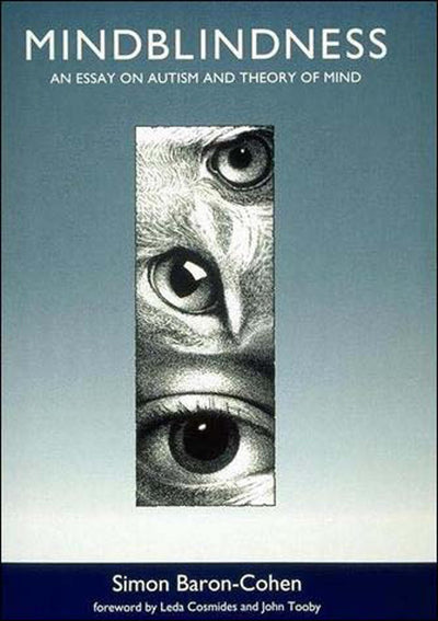 Mindblindness: An Essay on Autism and Theory of Mind
