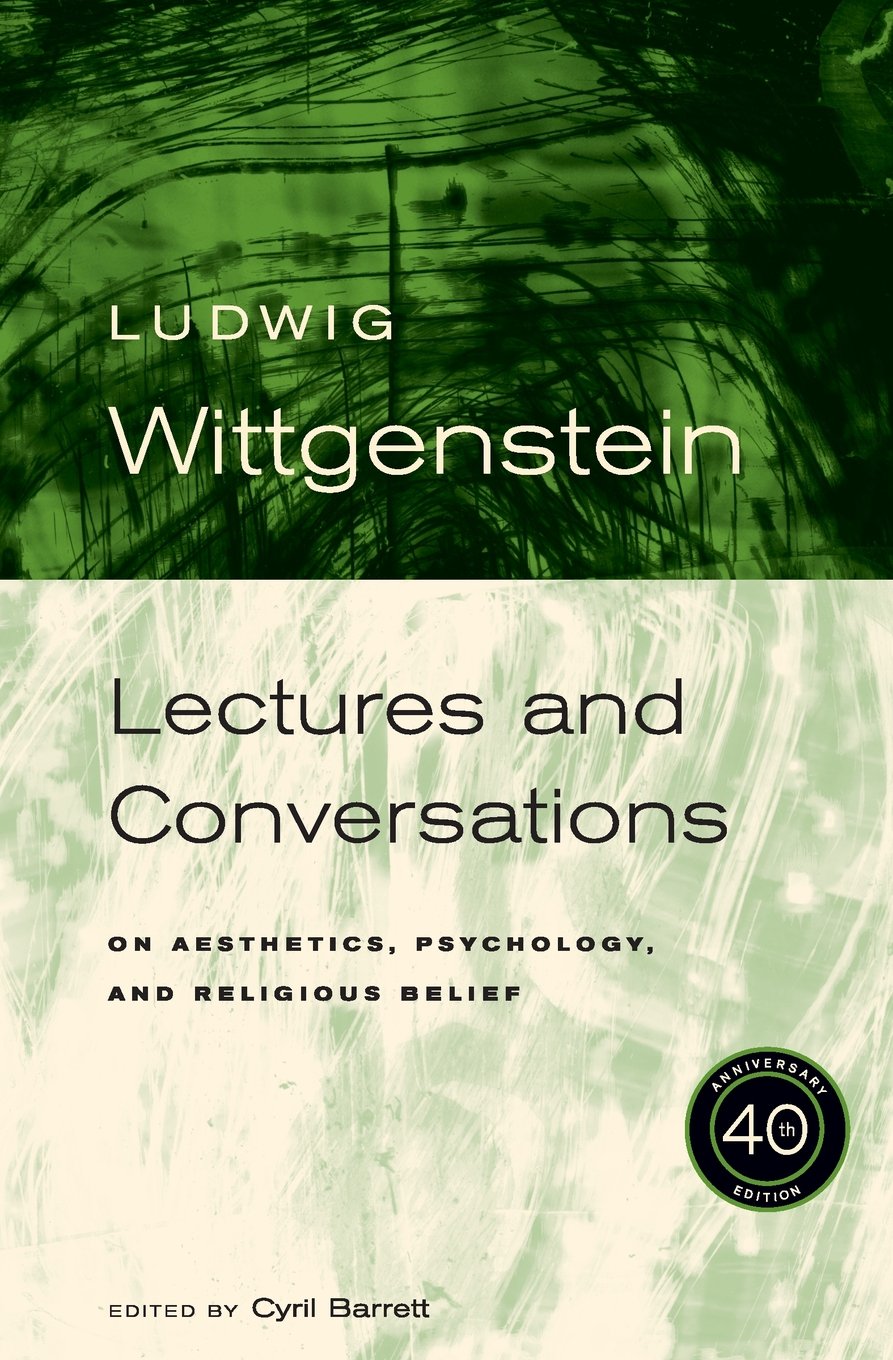 Ludwig Wittgenstein: Lectures and Conversations on Aesthetic