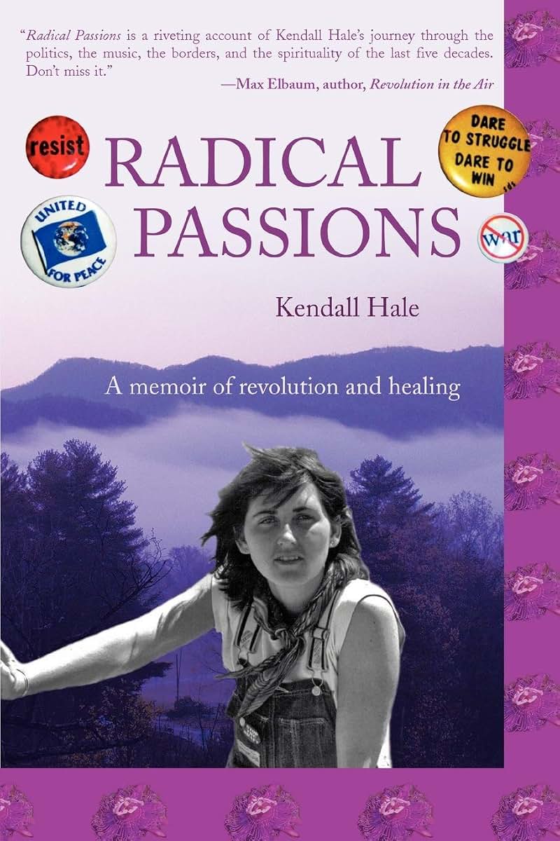 RADICAL PASSIONS: A memoir of revolution and healing