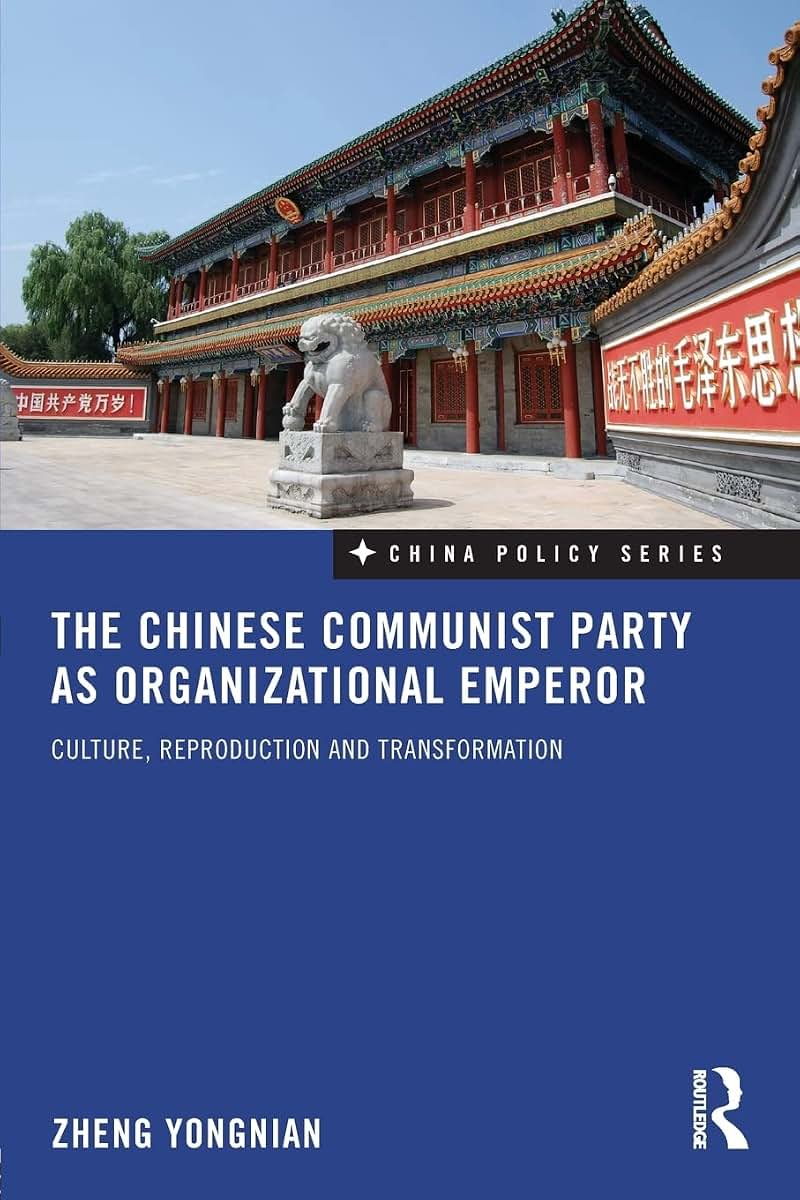 The Chinese Communist Party as Organizational Emperor (China