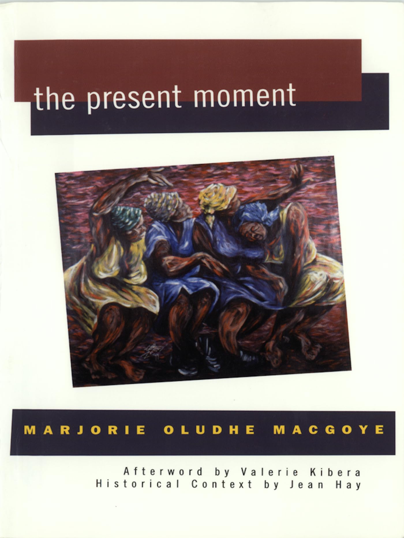 The Present Moment (Women Writing Africa)