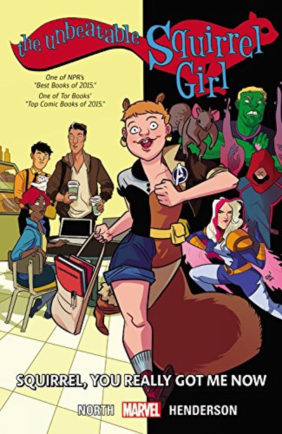 The Unbeatable Squirrel Girl Vol. 3: Squirrel, You Really Got Me Now (Unbeatable Squirrel Girl, 3)