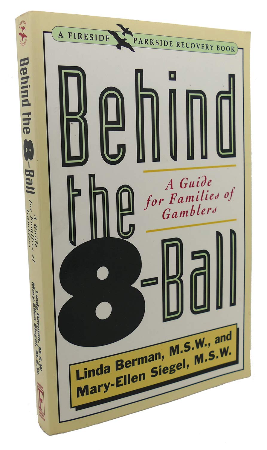 Behind the 8-Ball: A Guide for Families of Gamblers (A Fireside/Parkside Recovery Book)