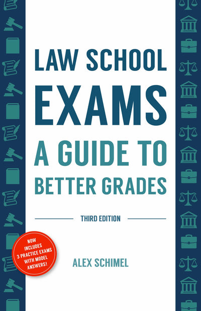 Law School Exams: A Guide to Better Grades