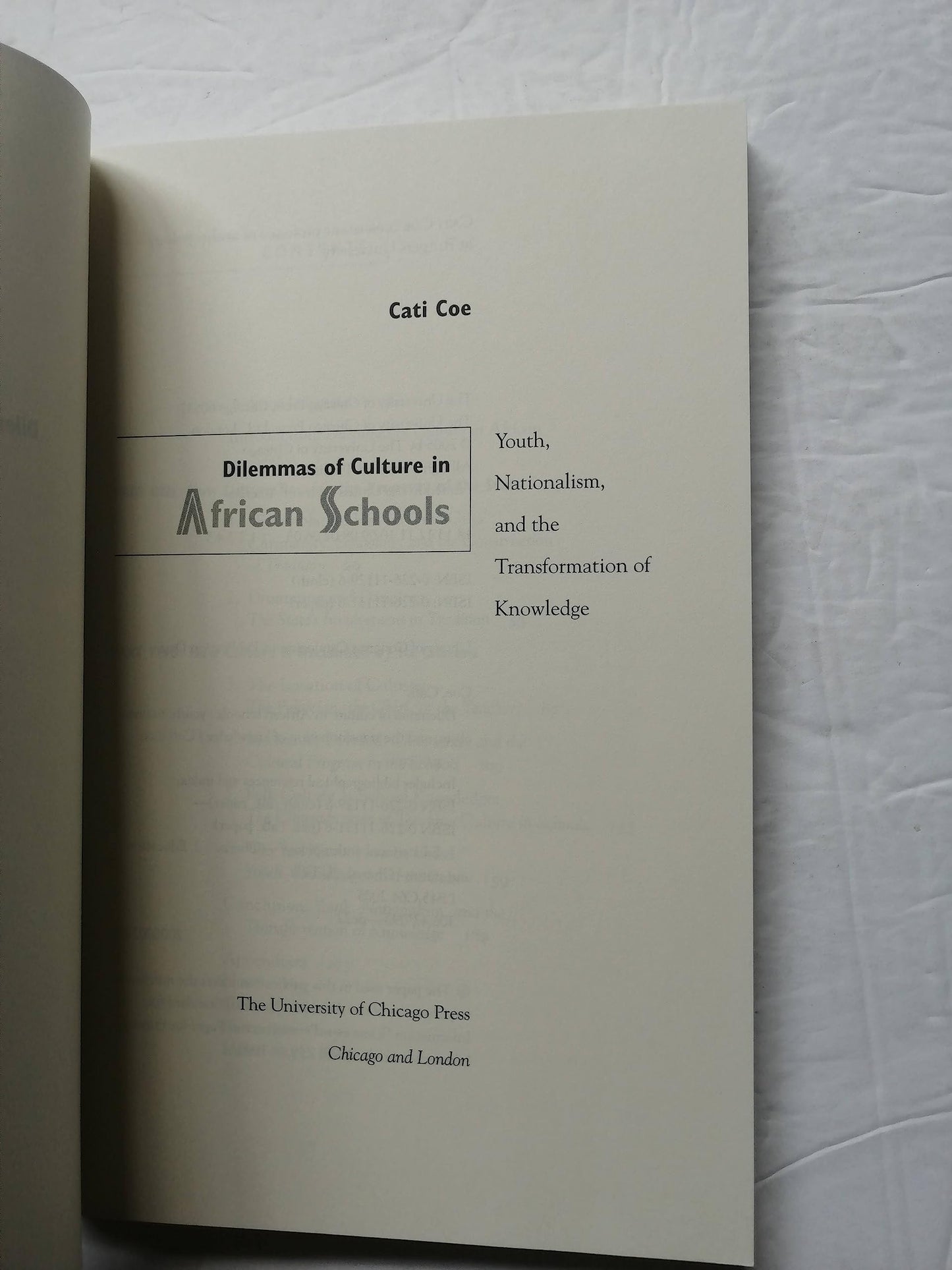 Dilemmas of Culture in African Schools: Youth, Nationalism, and the Transformation of Knowledge