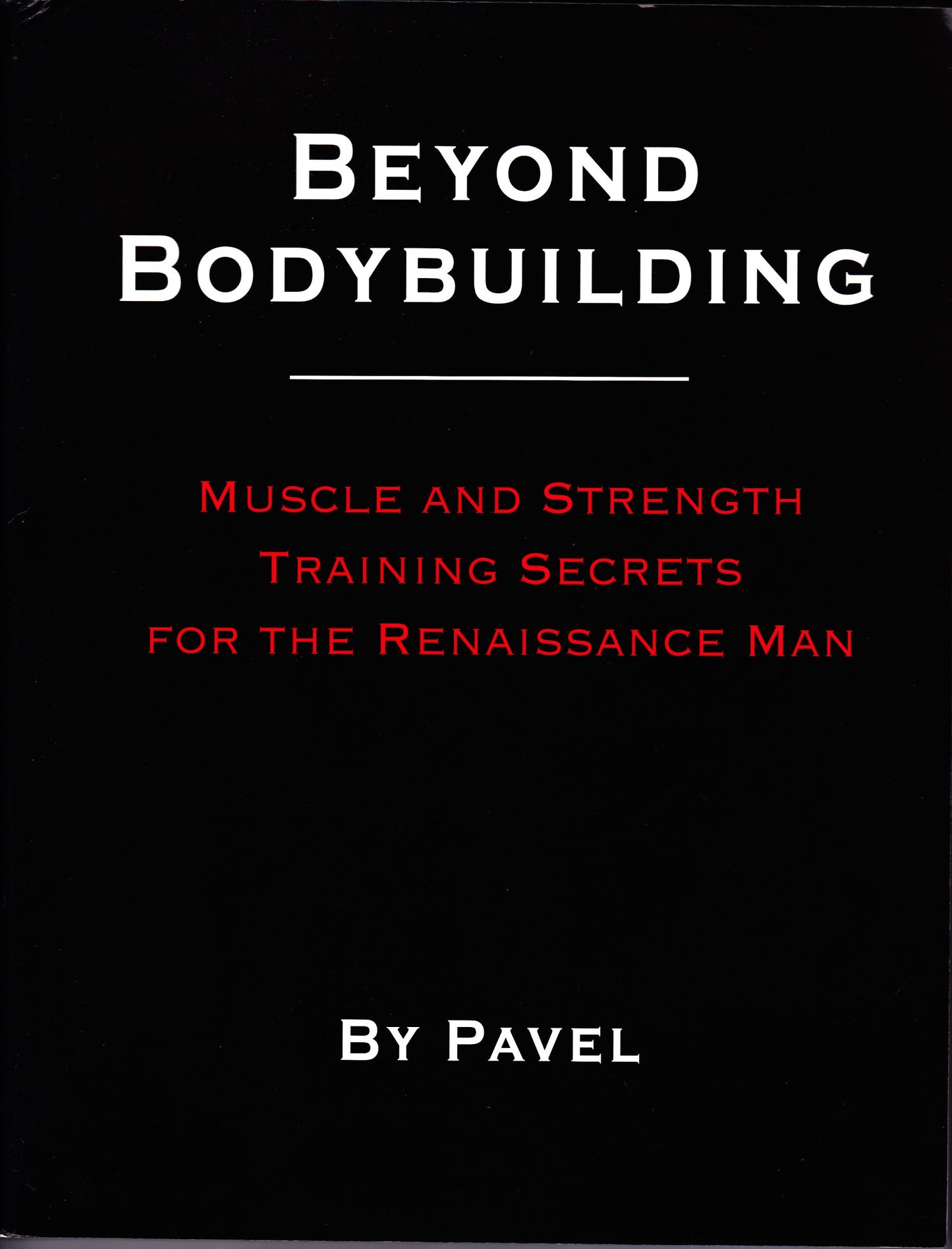 Beyond Bodybuilding: Muscle and Strength Training Secrets