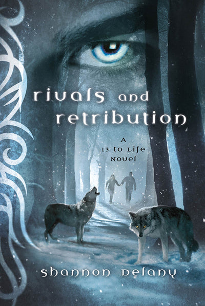 Rivals and Retribution: A 13 to Life Novel (13 to Life, 5)