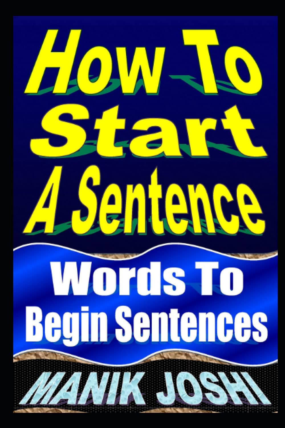 How To Start A Sentence: Words To Begin Sentences (English Daily Use)