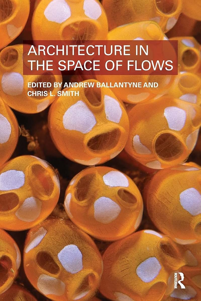 Architecture in the Space of Flows