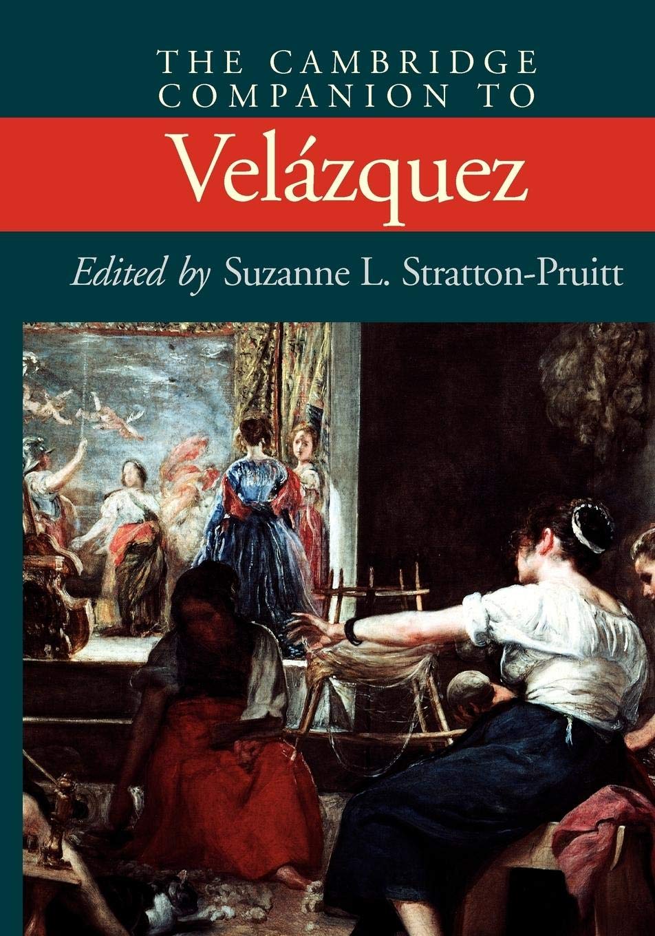 The Cambridge Companion to Velázquez (Cambridge Companions to the History of Art)