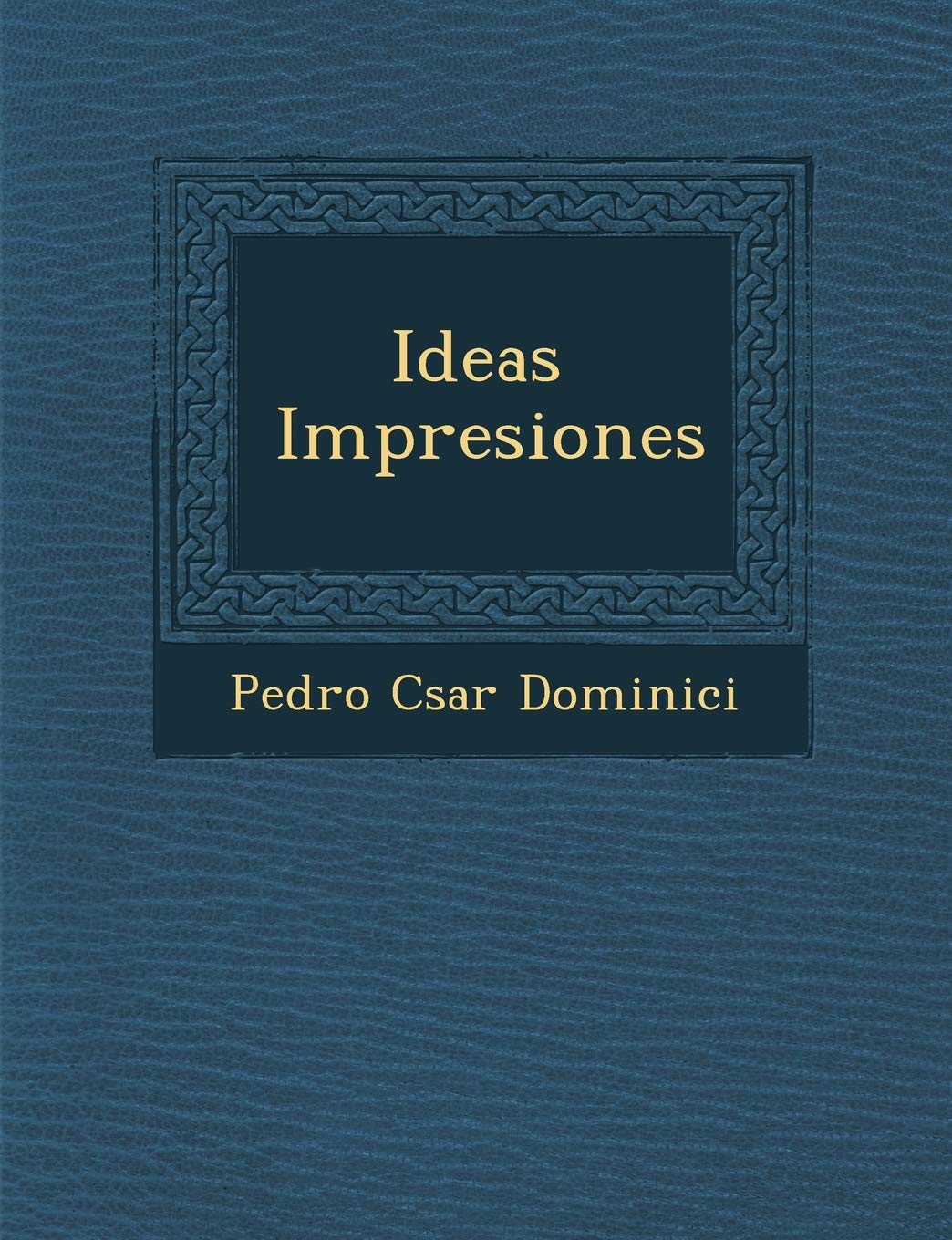 Ideas ? Impresiones (Spanish Edition)