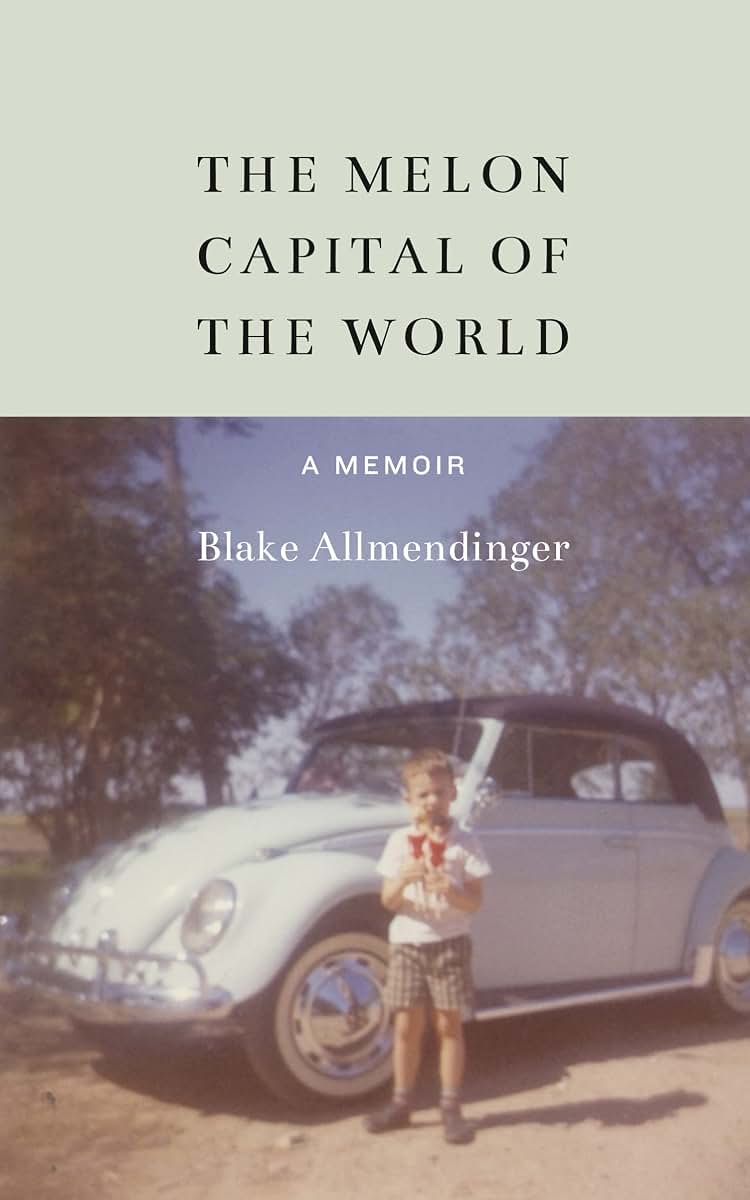 The Melon Capital of the World: A Memoir
