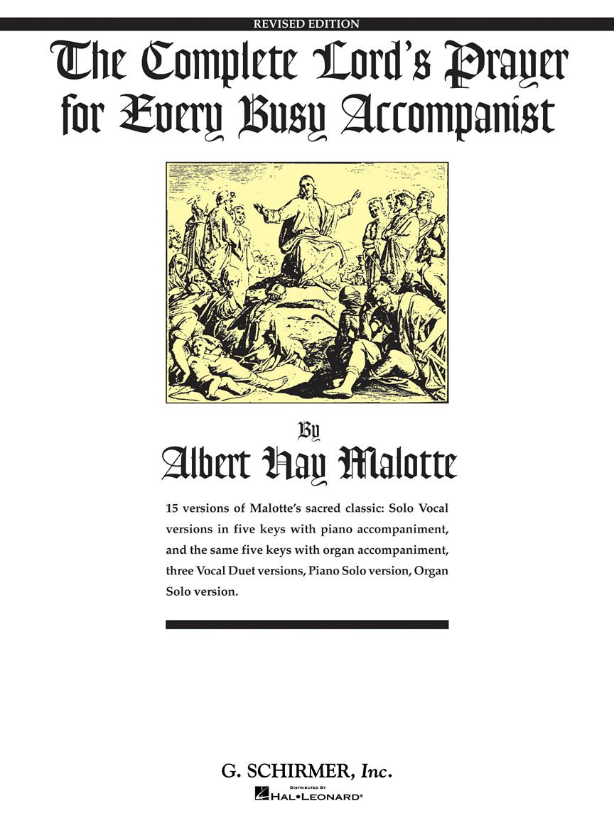 The Complete Lord's Prayer for Every Busy Accompanist: Revised Edition with 3 added duet arrangements (Vocal Collection)