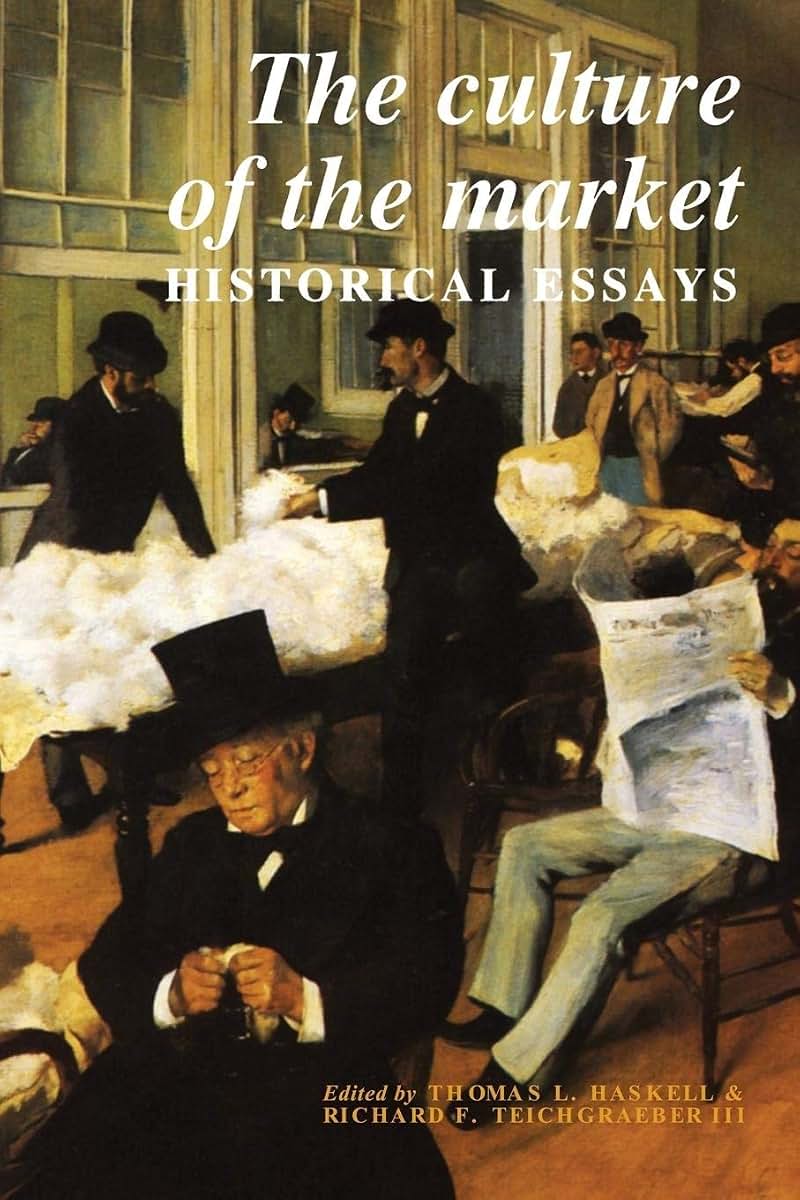 The Culture of the Market: Historical Essays (Murphy Institute Studies in Political Economy)