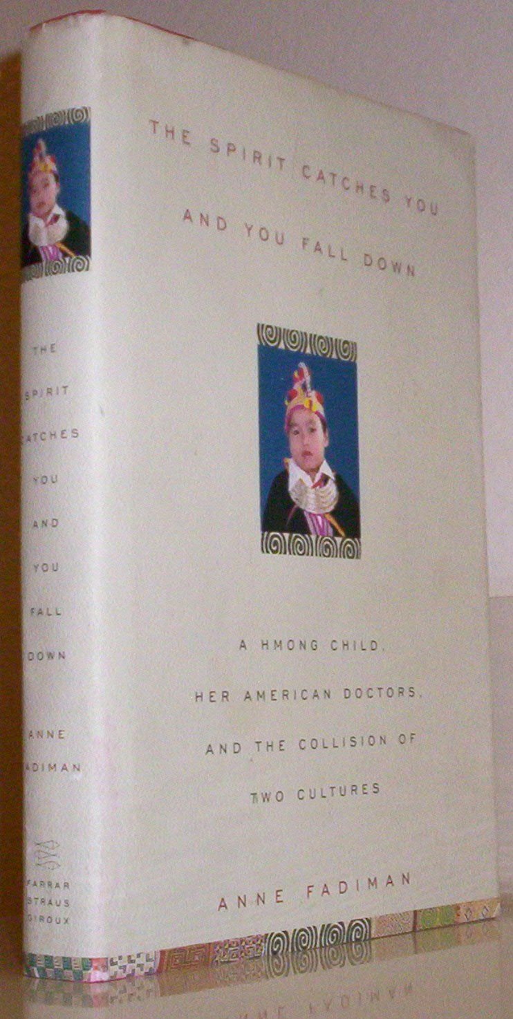 The Spirit Catches You and You Fall Down: A Hmong Child, Her