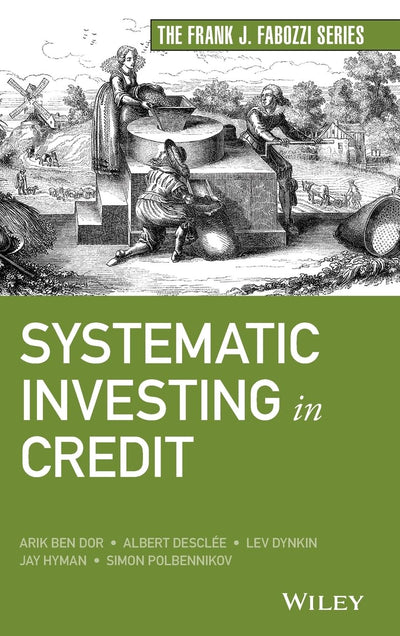 Systematic Investing in Credit (Frank J. Fabozzi Series)