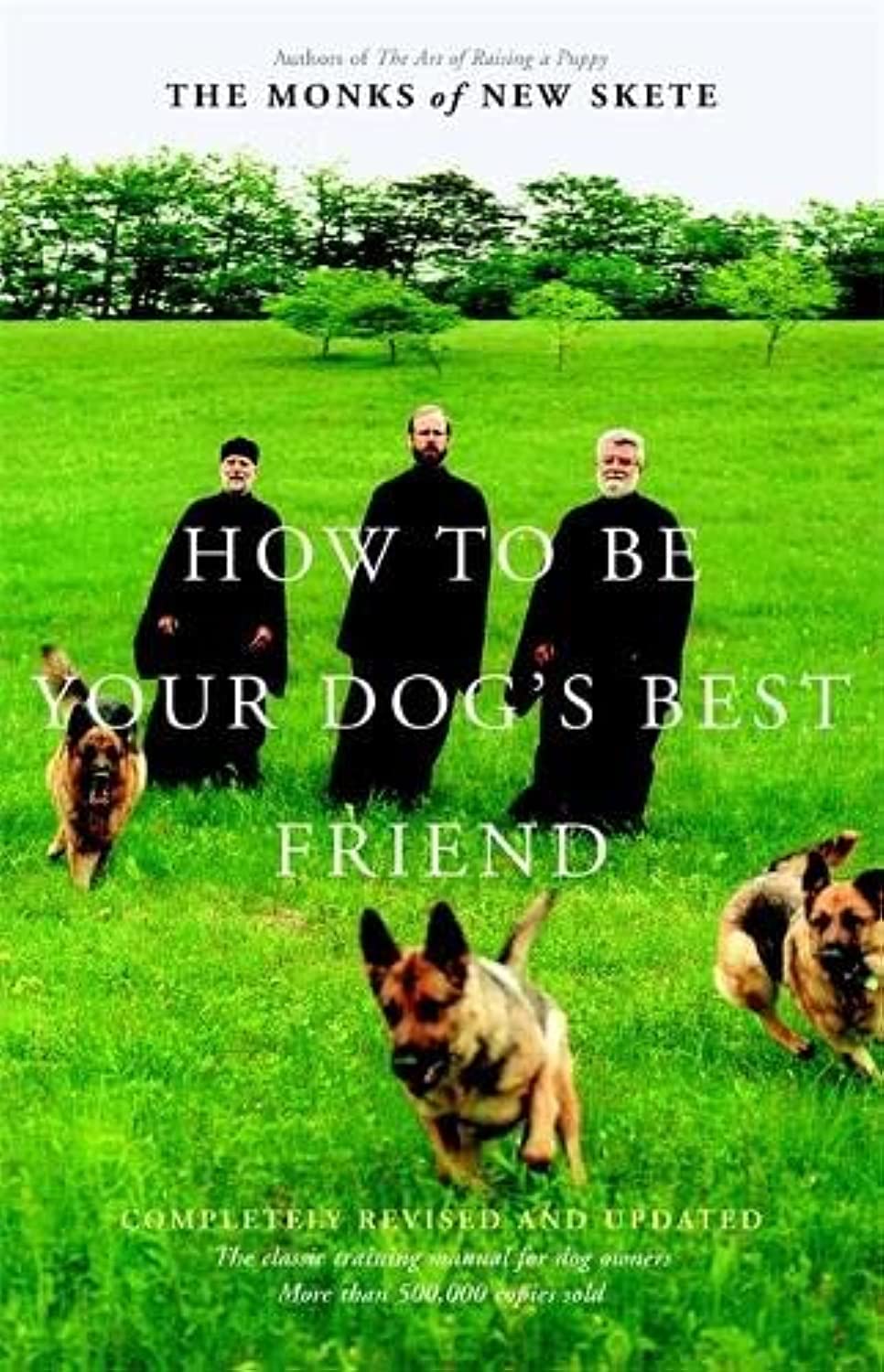How to Be Your Dog's Best Friend: The Classic Training Manua