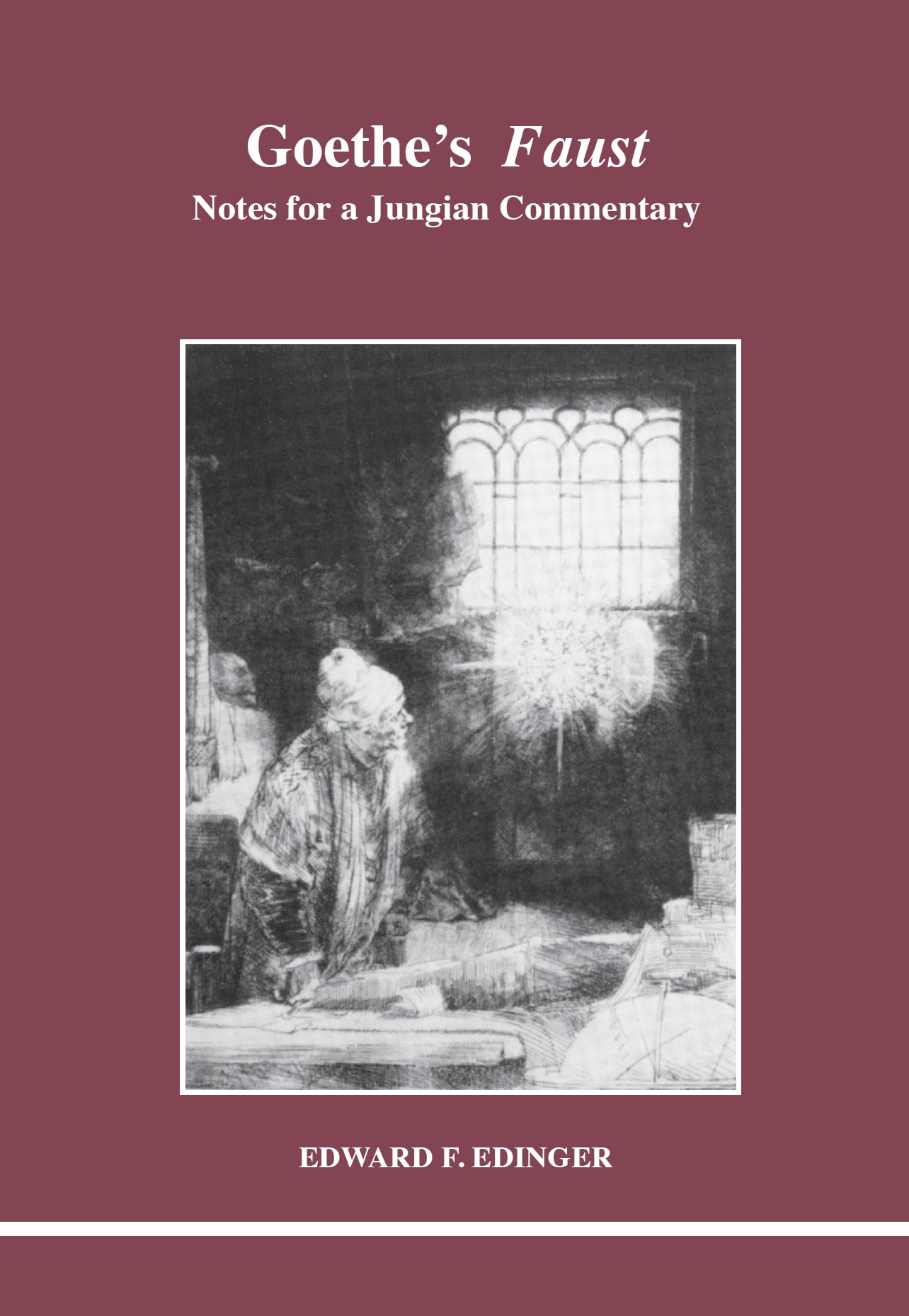Goethes Faust (Studies in Jungian Psychology by Jungian Analysts)