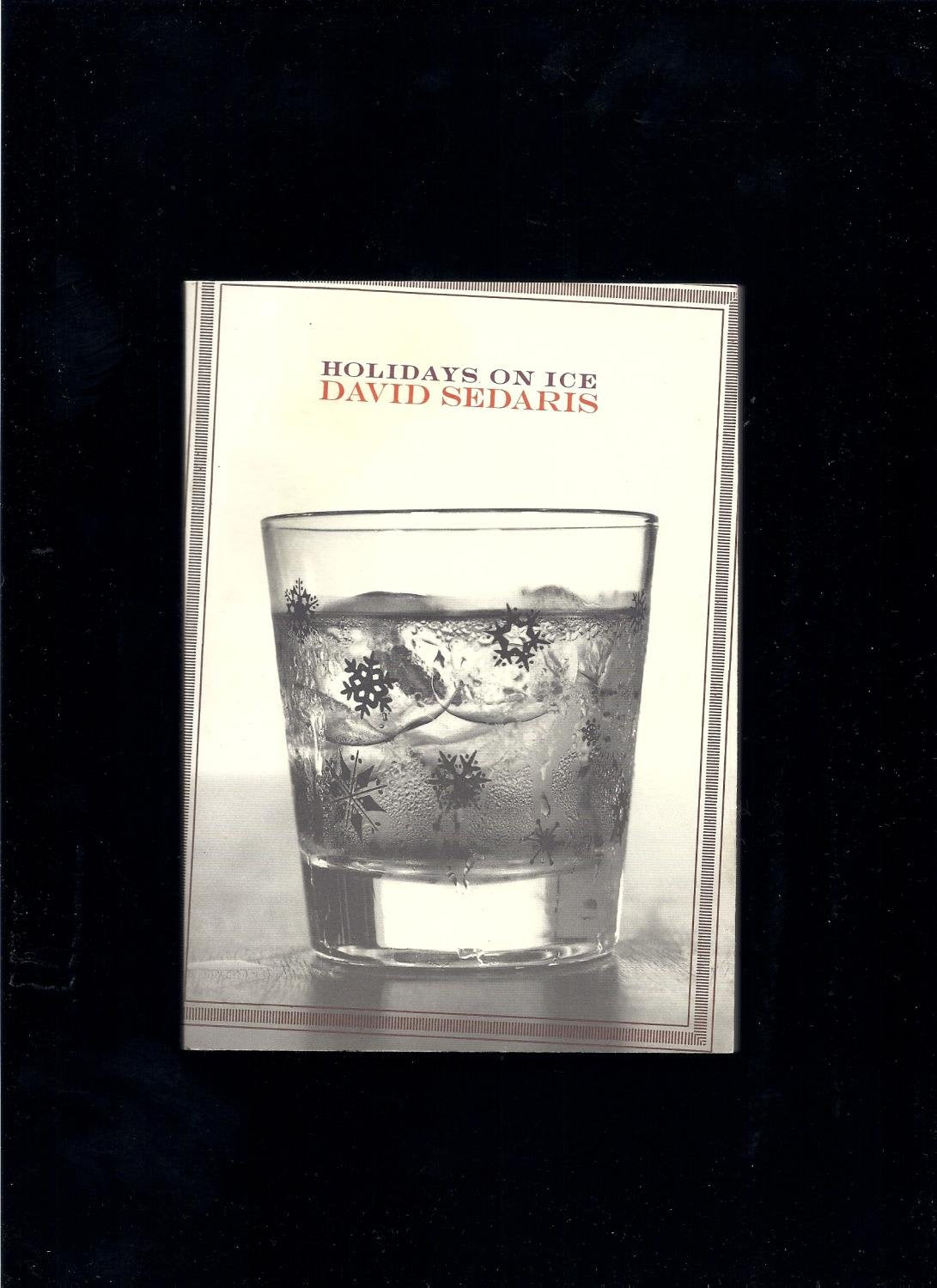 Holidays on Ice: Stories by Sedaris, David