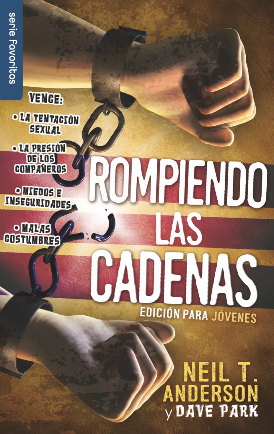 Rompiendo las cadenas, Edicin para jvenes - Serie Favoritos (Spanish Edition)