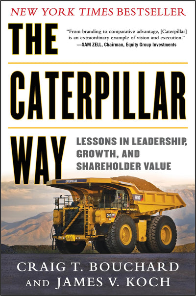 The Caterpillar Way: Lessons in Leadership, Growth, and Shar