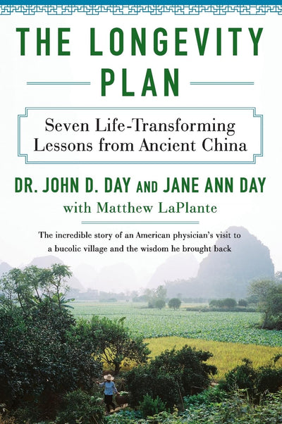 The Longevity Plan: Seven Life-Transforming Lessons from Ancient China - A Stanford-Trained Cardiologist's Proven Health and Wellness Program