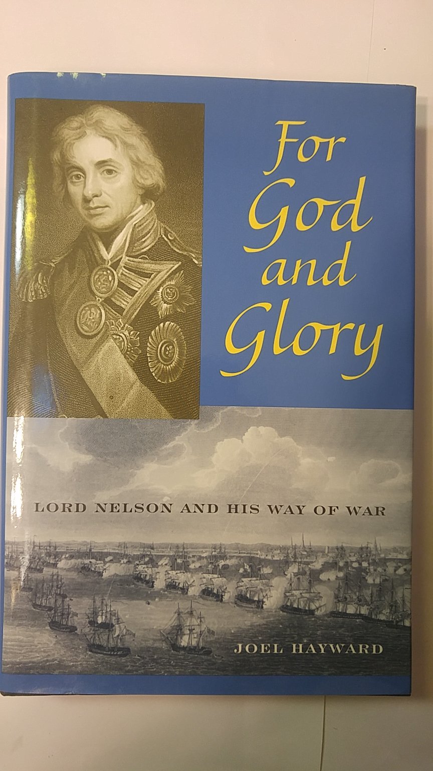 For God and Glory: Lord Nelson and His Way of War