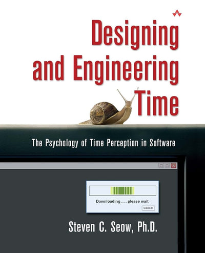 Designing and Engineering Time: The Psychology of Time Perception in Software
