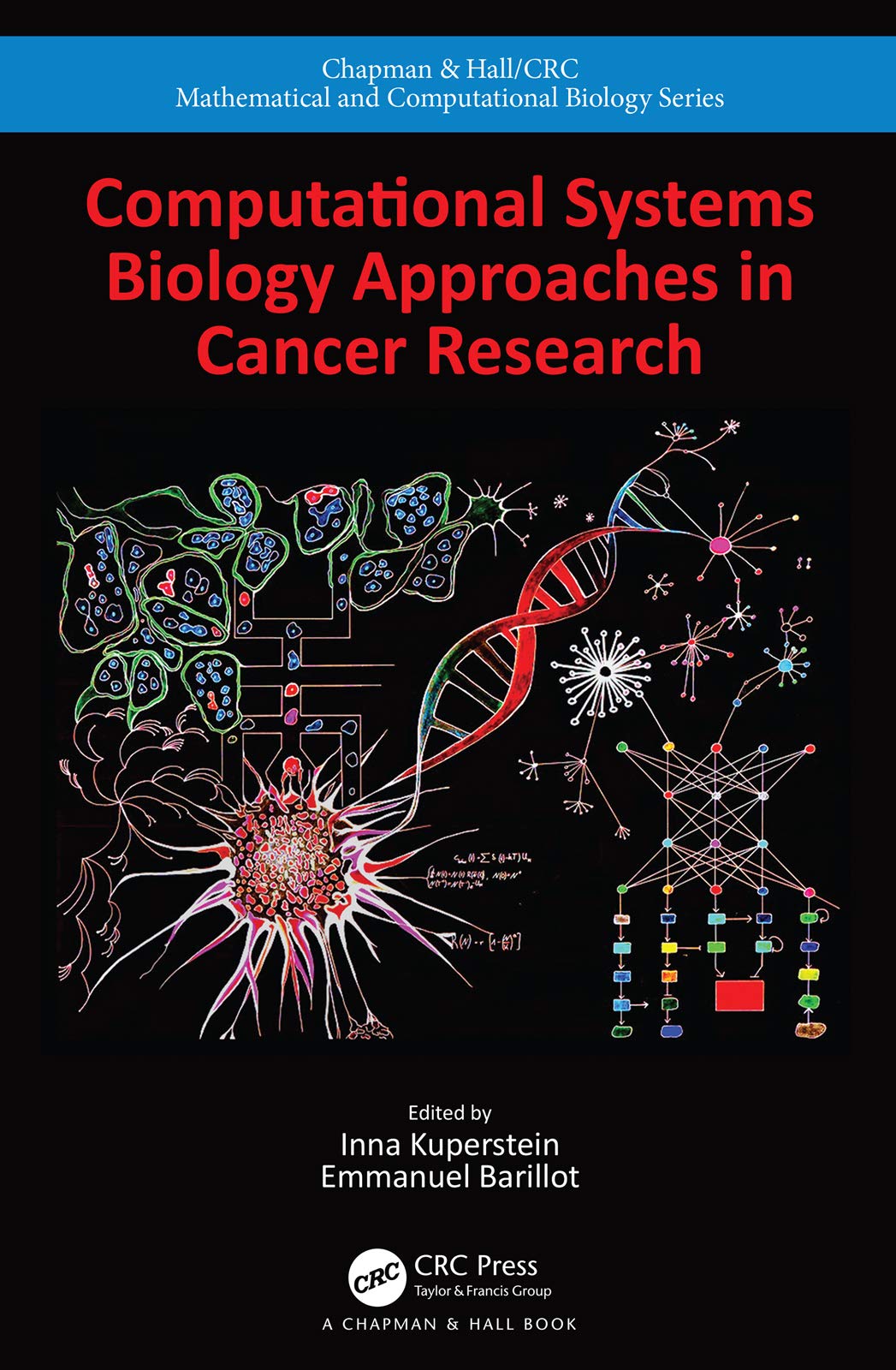 Computational Systems Biology Approaches in Cancer Research (Chapman & Hall/CRC Computational Biology Series)