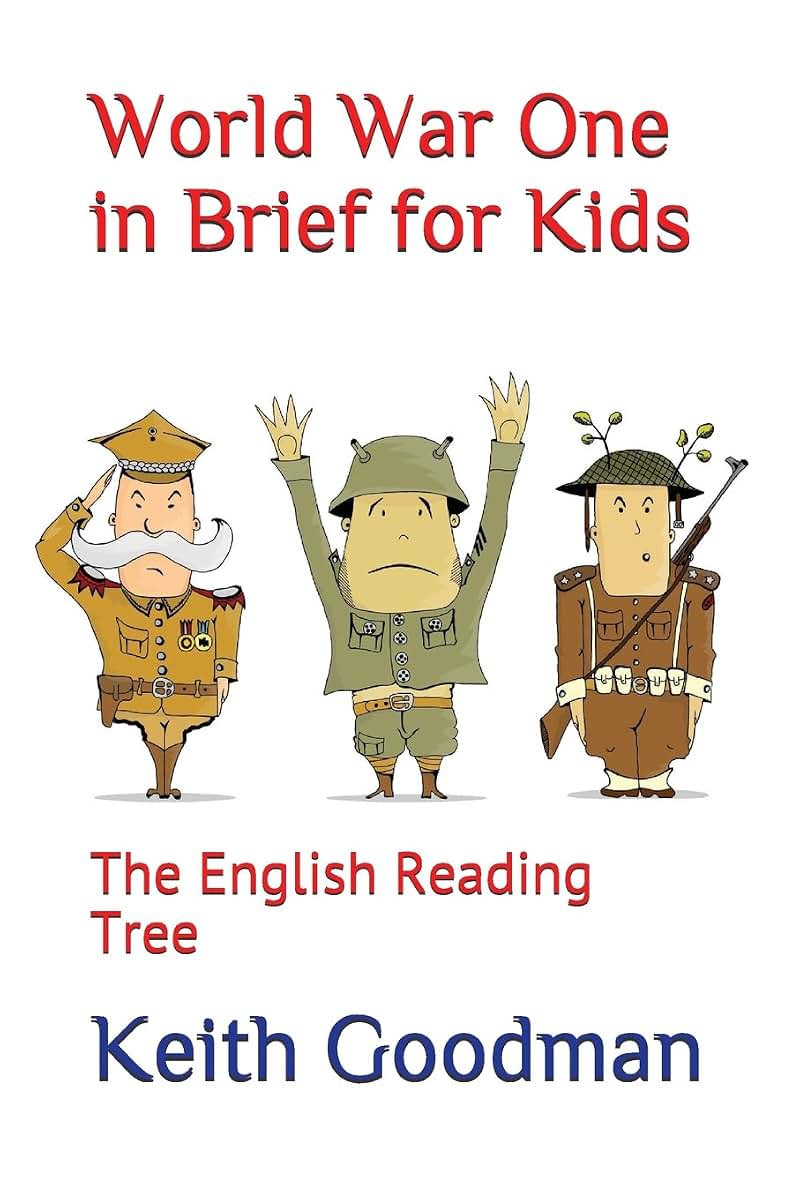 World War One in Brief for Kids: The English Reading Tree