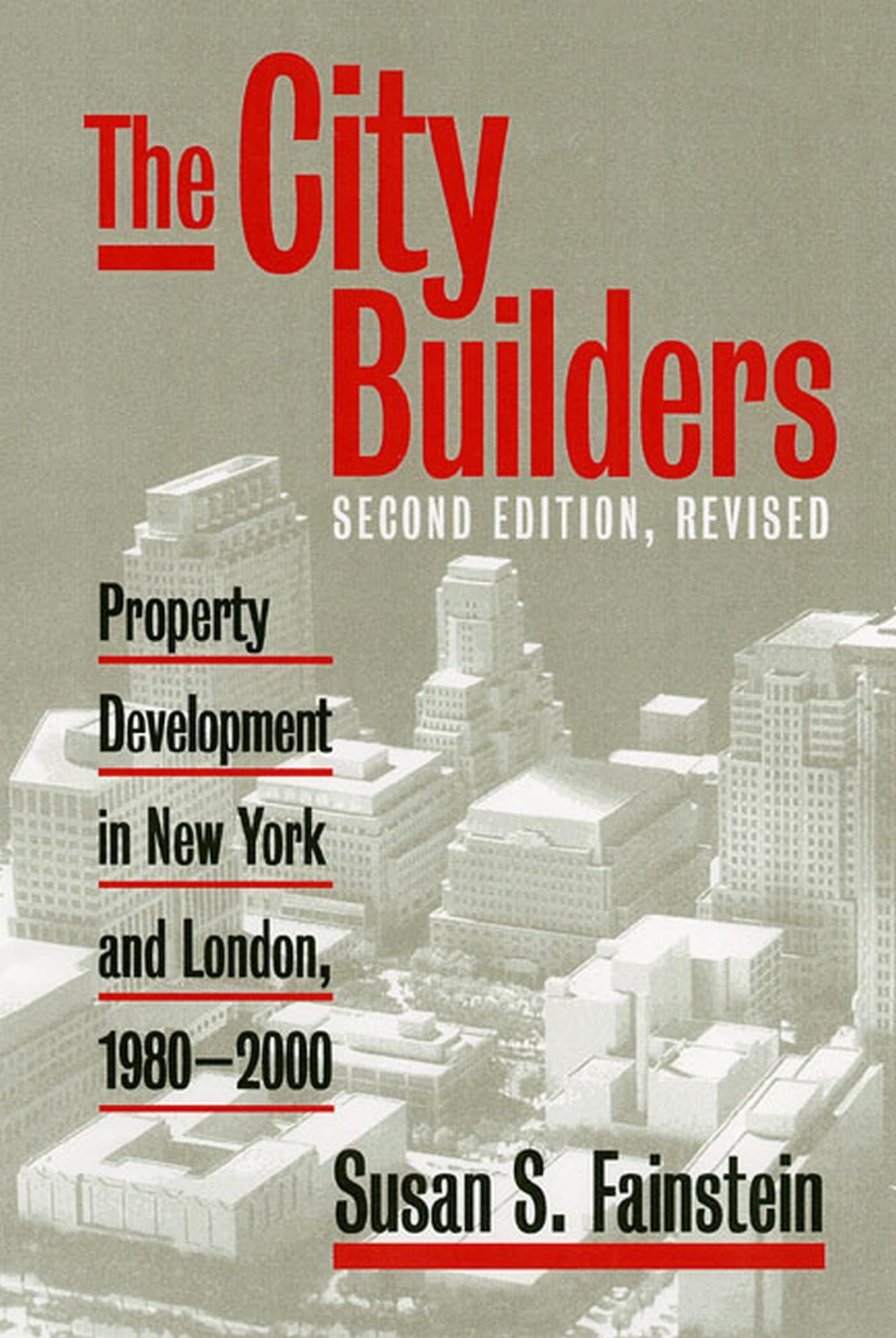 The City Builders: Property Development in New York and London, 1980-2000 (Studies in Government and Public Policy)